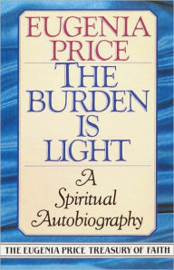 The Burden Is Light: A Spiritual Autobiography