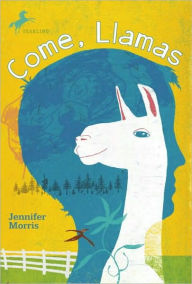 Title: Come, Llamas, Author: Jennifer Morris