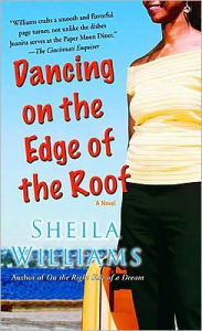 Title: Dancing on the Edge of the Roof, Author: Sheila Williams