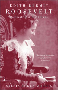 Title: Edith Kermit Roosevelt: Portrait of a First Lady, Author: Sylvia Jukes Morris