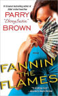 Fannin' the Flames: A Novel