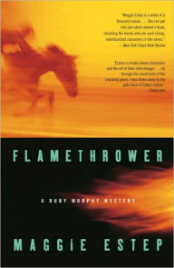 Title: Flamethrower (Ruby Murphy Series #3), Author: Maggie Estep
