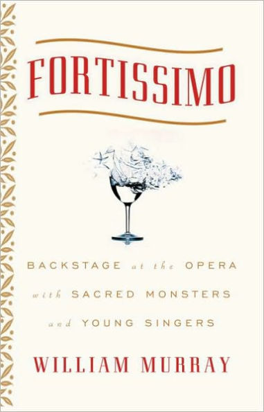 Fortissimo: Backstage at the Opera with Sacred Monsters and Young Singers