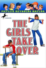 Title: The Girls Take Over, Author: Phyllis Reynolds Naylor