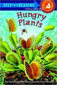 Title: Hungry Plants (Step into Reading Book Series: A Step 4 Book), Author: Mary Batten