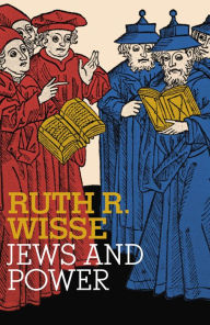 Title: Jews and Power, Author: Ruth R. Wisse