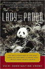 Lady and the Panda: The True Adventures of the First American Explorer to Bring Back China's Most Exotic Animal