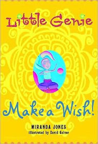 Title: Little Genie: Make a Wish, Author: Miranda Jones