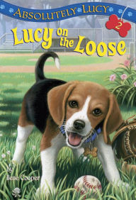 Title: Absolutely Lucy #2: Lucy on the Loose, Author: Ilene Cooper