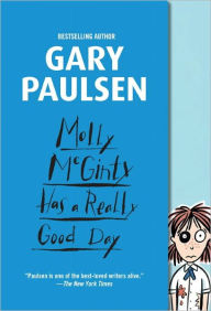 Title: Molly McGinty Has a Really Good Day, Author: Gary Paulsen