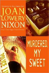 Title: Murdered, My Sweet, Author: Joan Lowery Nixon