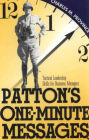 Patton's One-Minute Messages: Tactical Leadership Skills for Business Managers