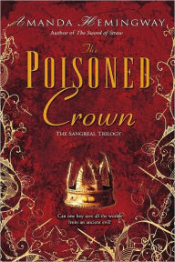 Title: The Poisoned Crown: A Novel, Author: Amanda Hemingway