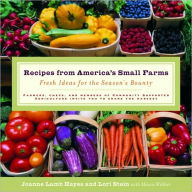 Title: Recipes from America's Small Farms: Fresh Ideas for the Season's Bounty: A Cookbook, Author: Joanne Hayes