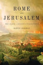 Rome and Jerusalem: The Clash of Ancient Civilizations