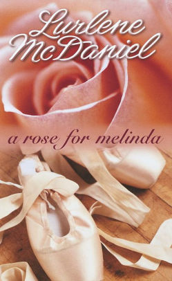 A Rose For Melinda By Lurlene Mcdaniel Nook Book Ebook Barnes Noble