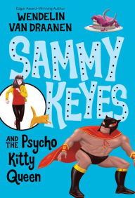 Title: Sammy Keyes and the Psycho Kitty Queen, Author: Wendelin Van Draanen