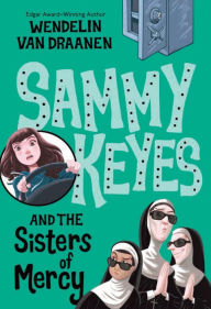 Title: Sammy Keyes and the Sisters of Mercy, Author: Wendelin Van Draanen