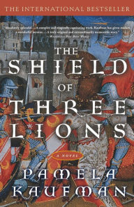 Title: The Shield of Three Lions (Alix of Wanthwaite Series #1), Author: Pamela Kaufman