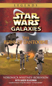 Title: Star Wars Galaxies: The Ruins of Dantooine, Author: Voronica Whitney-Robinson