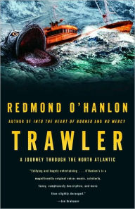 Title: Trawler: A Journey Through the North Atlantic, Author: Redmond O'Hanlon