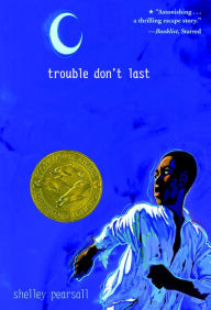 Title: Trouble Don't Last, Author: Shelley Pearsall