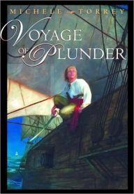 Title: Voyage of Plunder, Author: Michele Torrey