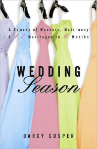 Title: Wedding Season: A Novel, Author: Darcy Cosper