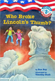 Title: Who Broke Lincoln's Thumb (Capital Mysteries Series #5), Author: Ron Roy