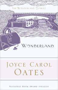 Title: Wonderland, Author: Joyce Carol Oates