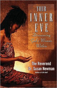 Title: Your Inner Eve: Discovering God's Woman Within, Author: Susan Newman