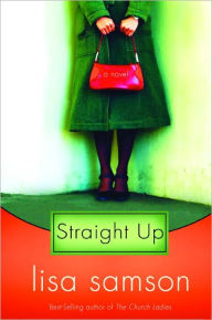 Title: Straight Up, Author: Lisa Samson
