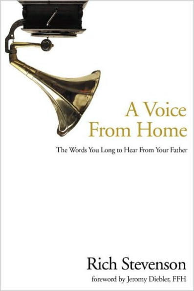 A Voice from Home: The Words You Long to Hear from Your Father