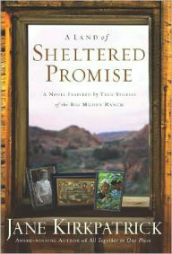 Title: Land of Sheltered Promise, Author: Jane Kirkpatrick
