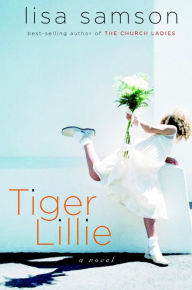 Title: Tiger Lillie, Author: Lisa Samson