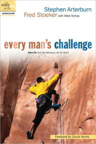 Title: Every Man's Challenge: How Far Are You Willing to Go for God?, Author: Stephen Arterburn