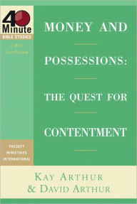 Title: Money and Possessions: The Quest for Contentment, Author: Kay Arthur