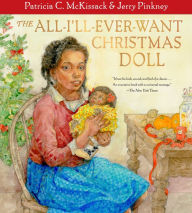 Title: The All-I'll-Ever-Want Christmas Doll, Author: Patricia C. McKissack