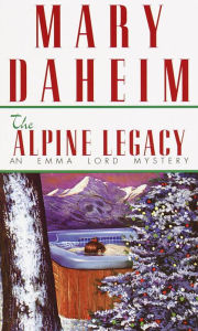 Title: The Alpine Legacy (Emma Lord Series #12), Author: Mary Daheim