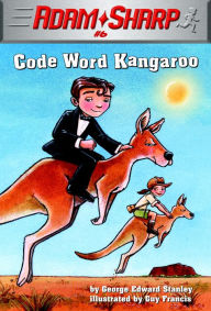 Title: Code Word Kangaroo (Adam Sharp Series #6), Author: George Edward Stanley