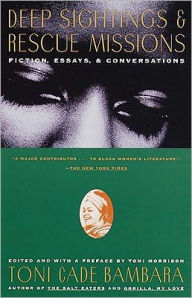 Title: Deep Sightings & Rescue Missions: Fiction, Essays, and Conversations, Author: Toni Cade Bambara