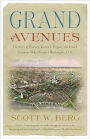 Grand Avenues: The Story of Pierre Charles L'Enfant, the French Visionary Who Designed Washington, D.C.