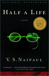 Title: Half a Life, Author: V. S. Naipaul