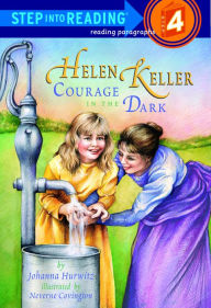 Title: Helen Keller: Courage in the Dark (Step into Reading Book Series: A Step 4 Book), Author: Johanna Hurwitz