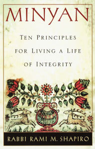 Title: Minyan: Ten Principles for Living a Life of Integrity, Author: Rami Shapiro