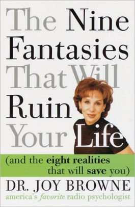 The Nine Fantasies That Will Ruin Your Life And The Eight