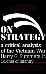 Title: On Strategy: A Critical Analysis of the Vietnam War, Author: Harry G. Summers