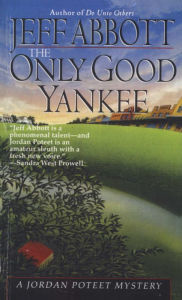 Title: The Only Good Yankee (Jordan Poteet Series #2), Author: Jeff Abbott