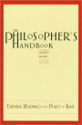 The Philosopher's Handbook: Essential Readings from Plato to Kant