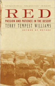 Title: Red: Passion and Patience in the Desert, Author: Terry Tempest Williams